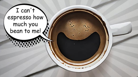 Coffee cup with comic-style speech bubble saying, 'I can’t espresso how much you bean to me!'